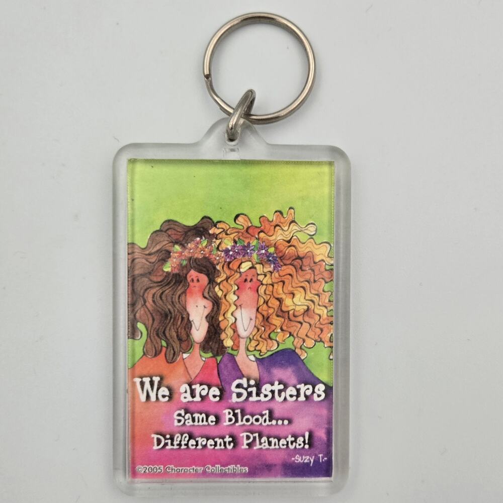 Vintage We are Sisters Same Blood Different Planets Keychain 2005 Suzy Toronto